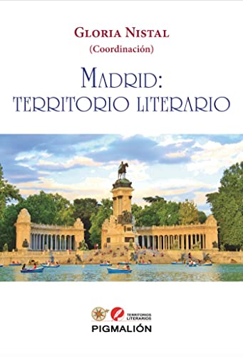 Libro MADRID TERRITORIO LITERARIO de GLORIA NISTAL
