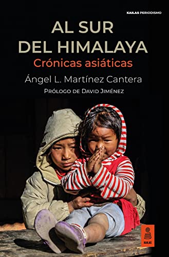 Libro AL SUR DEL HIMALAYA CRONICAS ASIATICAS de ANGEL L MARTINEZ CANTERA