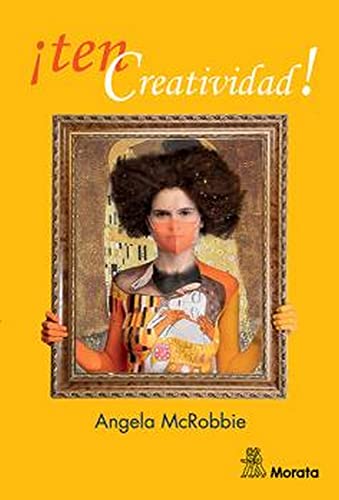 Libro TEN CREATIVIDAD de ANGELA MCROBBIE