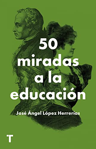 Libro 50 MIRADAS A LA EDUCACION de JOSE ANGEL LOPEZ HERRERIAS