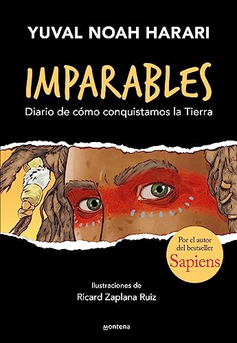 Libro IMPARABLES DIARIO DE COMO CONQUISTAMOS LA TIERRA de YUVAL NOAH HARARI