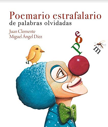 Libro POEMARIO ESTRAFALARIO DE LAS PALABRAS OLVIDADAS de JUAN CLEMENTE GOMEZ