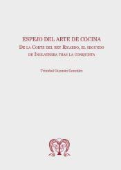 Libro Espejo Del Arte De Cocina De La Corte Del Rey Ricardo El Segundo De Inglaterra Tras La Conquista