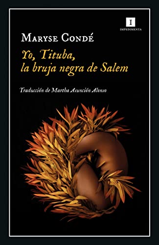 Libro YO TITUBA LA BRUJA NEGRA DE SALEM de MARYSE CONDE