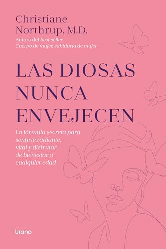 Libro LAS DIOSAS NUNCAN ENVEJECEN de CRHRISTINA NORTHRUP