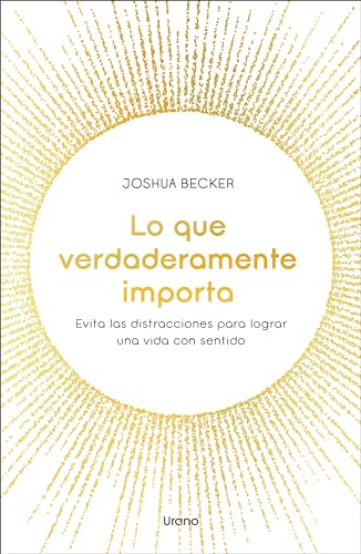 Libro LO QUE VRDADERAMENTE IMPORTA de JOSHUA BECKER