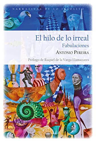 Libro EL HILO DE LO IRREAL de ANTONIO PEREIRA