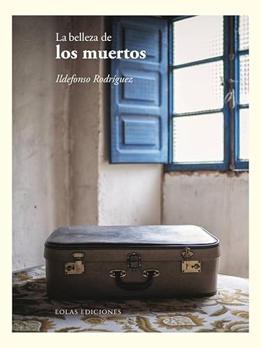 Libro LA BELLEZA DE LOS MUERTOS de ILDEFONSO RODRIGUEZ