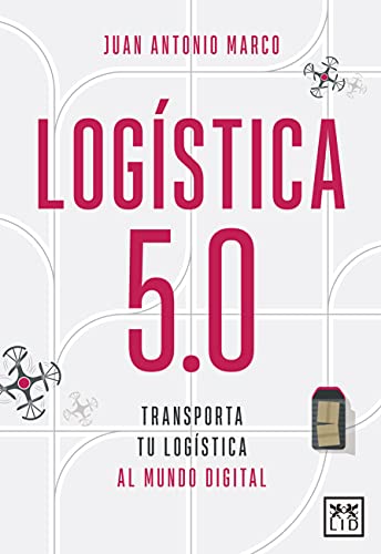 Libro Logistica 5.0 Transporta Tu Logistica Al Mundo Digital