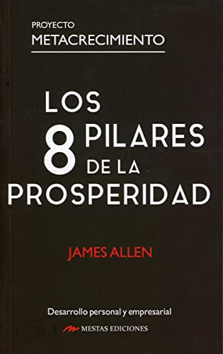 Libro LOS 8 PILARES DE LA PROSPERIDAD de JAMES ALLEN