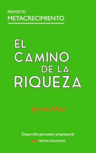 Libro EL CAMINO DE LA RIQUEZA de JAMES ALLEN