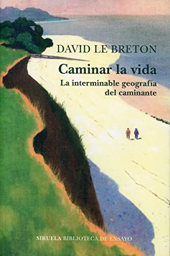 Libro CAMINAR LA VIDA de DAVID LE BRETON