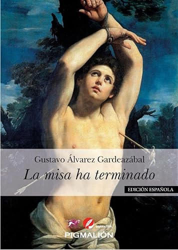 Libro LA MISA HA TERMINADO de GUSTAVO ALVAREZ GAREDEAZABAL