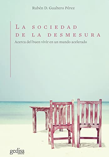Libro LA SOCIEDAD DE LA DESMESURA de RUBEN D GUALTERO PEREZ