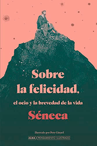 Libro SOBRE LA FELICIDAD EL OCIO Y LA BREVEDAD DE LA VIDA de SENECA