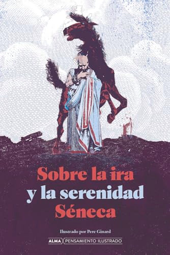 Libro SOBRE LA IRA Y LA SERENIDAD de SENECA