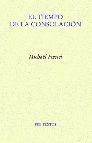 Libro EL TIEMPO DE LA CONSOLACION de MICHAEL FOESSEL