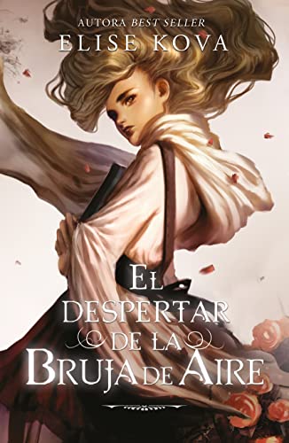 Libro EL DESPERTAR DE LA BRUJA DE AIRE de ELISE KOVA