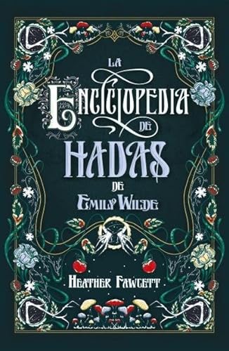 Libro LA ENCICLOPEDIA DE HADAS de EMILY WILDE
