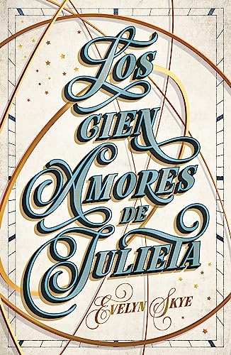 Libro LOS CIEN AMORES DE JULIETA de EVELYN SKYE