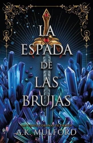 Libro LA ESPADA DE LAS BRUJAS de A K MULFORD