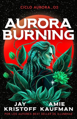 Libro AURORA BURNING CICLO 2 de JAY KRISTOFF  AMIE KAUFAN