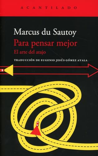 Libro PARA PENSAR MEJOR EL ARTE DEL ATAJO de MARCUS DU SAUTOY