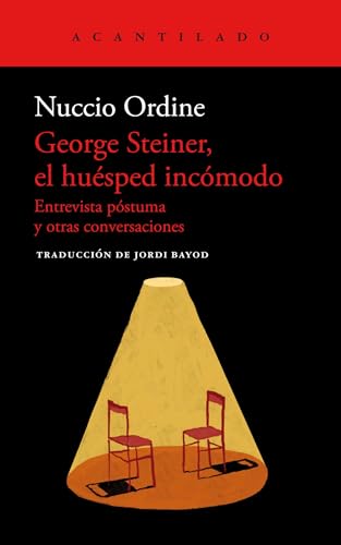 Libro GEORGE STEINER EL HUESPED INCOMODO de NUCCIO ORDINE