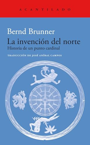 Libro LA INVENCION DEL NORTE de BERND BRUNNER