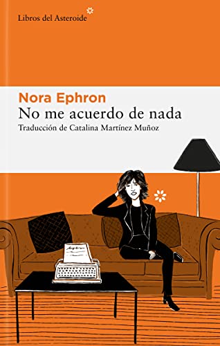 Libro NO ME ACUERDO DE NADA de NORA EPHRON
