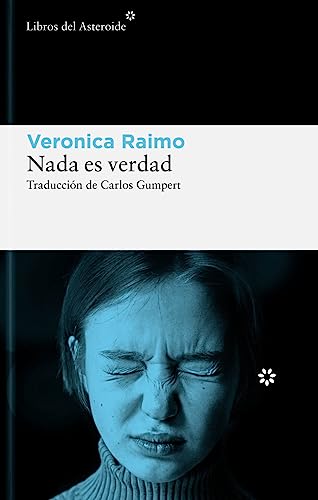 Libro NADA ES VERDAD de VERONICA RAIMO