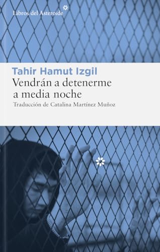 Libro VENDRAN A DETENERME A MEDIA NOCHE de TAHIR HAMUT IZGIL