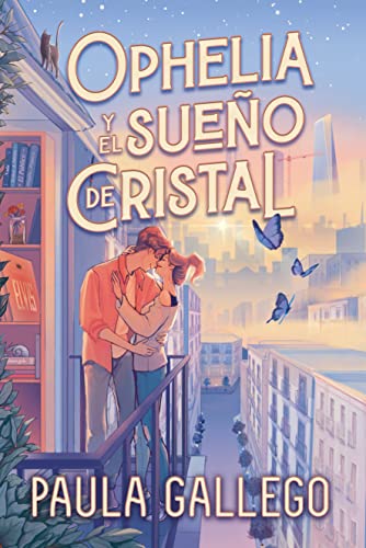 Libro OPHELIA Y EL SUENO DE CRISTAL de PAULA GALLEGO