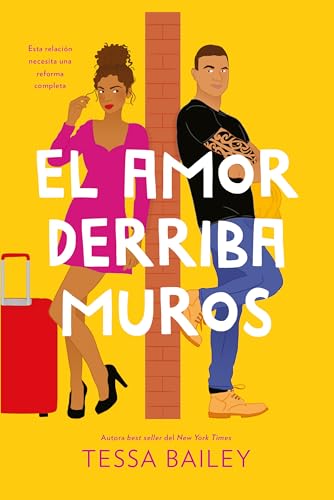 Libro EL AMOR DERRIBA MUROS de TESSA BAILEY