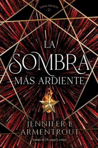 Libro LA SOMBRA MAS ARDIENTE de JENNIFER L ARMENTROUT