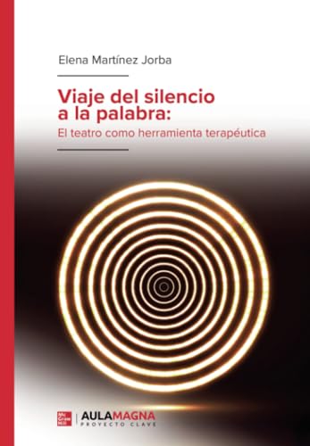 Libro VIAJE DEL SILENCIO A LA PALABRA de ELENA MARTINEZ JORBA