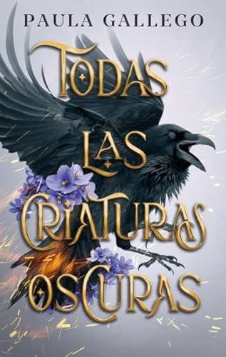 Libro TODAS LAS CRIATURAS OSCURAS de PAULA GALLEGO