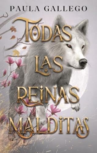 Libro TODAS LAS REINAS MALDITAS de PAULA GALLEGO