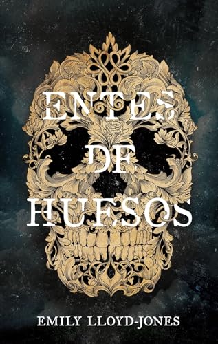 Libro ENTES DE HUESOS de EMILY LLOYD JONES