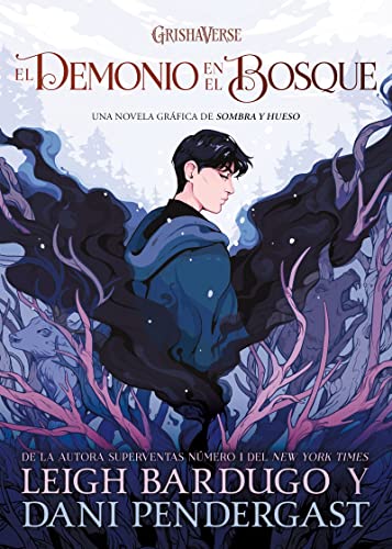 Libro EL DEMONIO EN EL BOSQUE de LEIGH BARDUGO Y DANI PENDERGAST