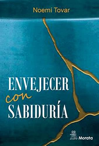 Libro ENVEJECER CON SABIDURIA de NOEMI TOVAR