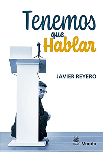 Libro TENEMOS QUE HABLAR de JAVIER REYERO