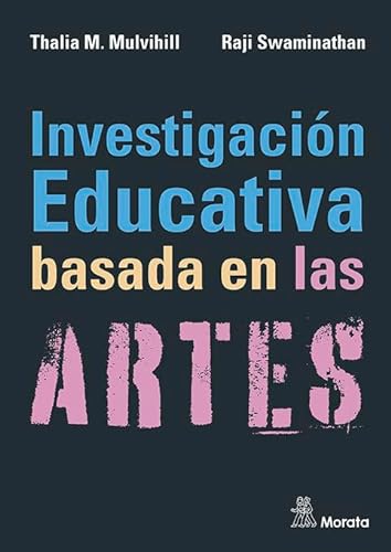 Libro INVESTIGACION EDUCATIVA BASADA EN LAS ARTES de THALIA M MULVIHILL