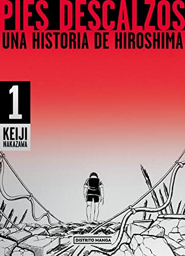 Libro PIES DESCALZOS UNA HISTORIA DE HIROSHIMA de KEIJI NAKAZAWA