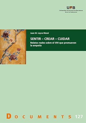 Libro Sentir Crear Cuidar Relatos Sobre El Vih Que Promueven La Empatia