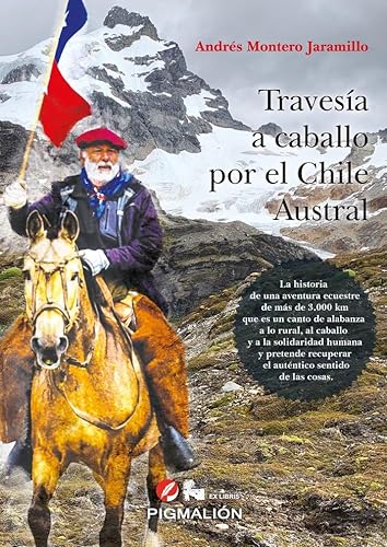 Libro TRAVESIA A CABALLO POR EL CHILE AUSTRAL de ANDRES MONTERO JARAMILLO