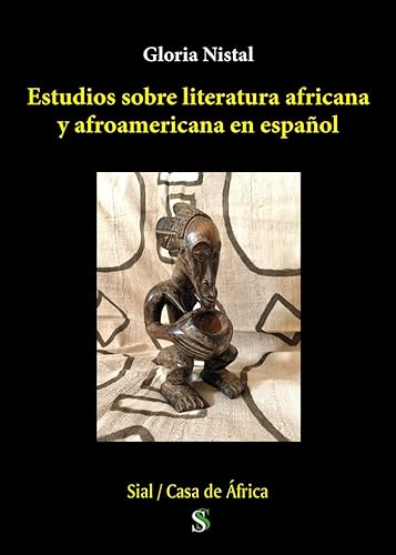 Libro ESTUDIOS SOBRE LITERATURA AFRICANA Y AFROAMERICANA EN ESPANOL de GLORIA NISTAL