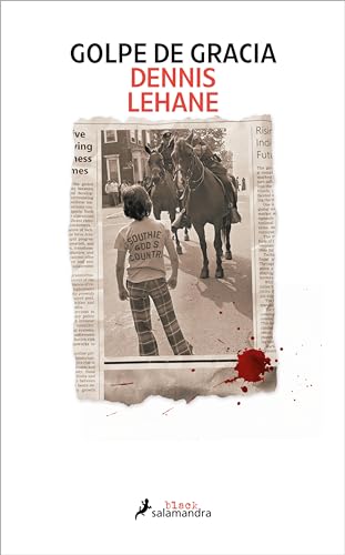 Libro GOLPE DE GRACIA de DENNIS LEHANE