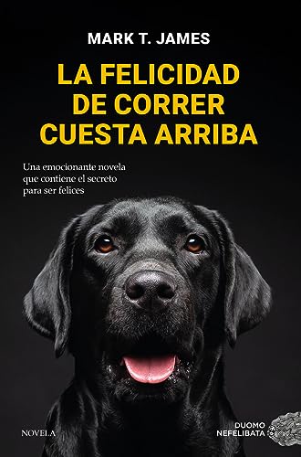Libro La Felicidad De Correr Cuesta Arriba