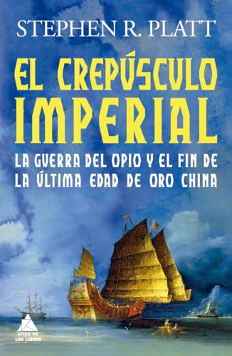 Libro EL CREPUSCULO IMPERIAL de STEPHEN R PLATT